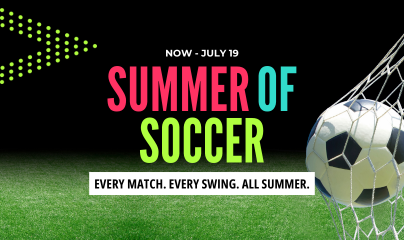 Promotional banner for Summer of Soccer (Now–July 19) with bold neon text, a soccer ball near a goal on a green field, and the slogan 'Every match. Every swing. All summer.'